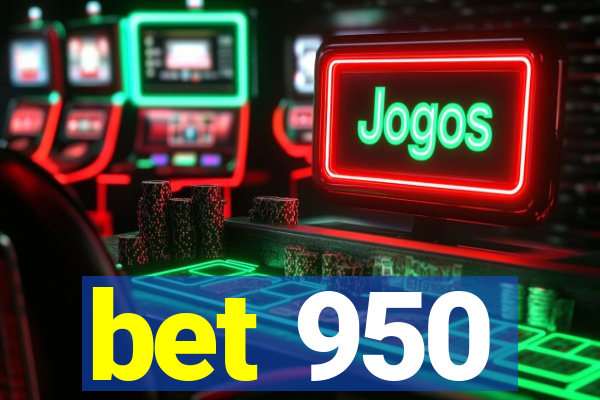 bet 950